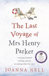 Icon image The Last Voyage of Mrs Henry Parker
