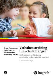 Icon image Verhaltenstraining für Schulanfänger: Ein Programm zur Förderung emotionaler und sozialer Kompetenzen, Ausgabe 4