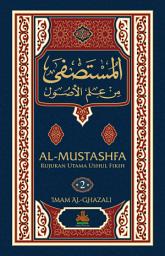 Icon image Al-Mustashfa Jilid 2: Rujukan Utama Ushul Fikih