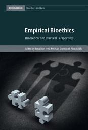 Icon image Empirical Bioethics: Theoretical and Practical Perspectives