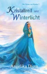 Icon image Kristallreif und Winterlicht: Die Türme von Ibjadar 3