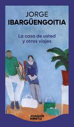 Icon image La casa de usted y otros viajes