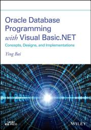 Icon image Oracle Database Programming with Visual Basic.NET: Concepts, Designs, and Implementations