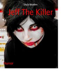 Icon image Jeff The Killer: By the best author:lovecreepypastas