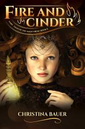 Icon image Fire And Cinder: A Fairy Tale Retelling of Cinderella