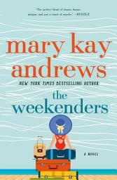 Icon image The Weekenders: A Novel