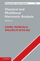Icon image Classical and Multilinear Harmonic Analysis: Volume 2: Volume 2