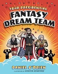 Icon image Your Presidential Fantasy Dream Team