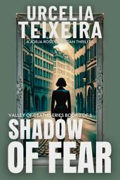 Icon image Shadow of Fear: A Jorja Rose Christian Suspense Thriller