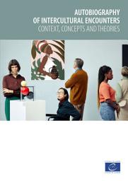 Icon image Autobiography of intercultural encounters: Context, concepts and theories