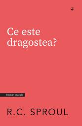 Icon image Ce este dragostea?