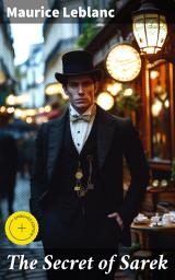 Icon image The Secret of Sarek: Enriched edition. An Intriguing Adventure of a Master Thief and Classic Mystery Novel