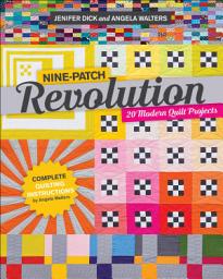 Icon image Nine-Patch Revolution: 20 Modern Quilt Projects