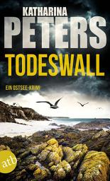 Icon image Todeswall: Ein Ostsee-Krimi, Ausgabe 4