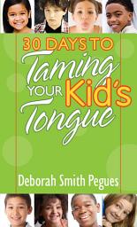 Icon image 30 Days to Taming Your Kid's Tongue