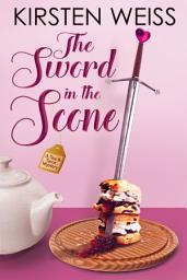 Icon image The Sword in the Scone: A Hilarious Tearoom Cozy Mystery