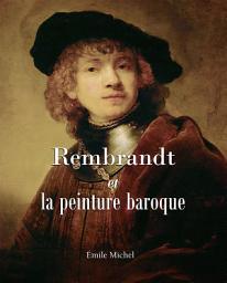 Icon image Rembrandt et la peinture baroque