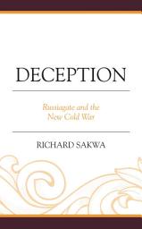 Icon image Deception: Russiagate and the New Cold War