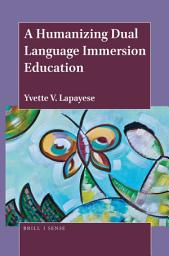 Icon image A Humanizing Dual Language Immersion Education