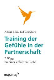 Icon image Training der Gefühle in der Partnerschaft: 7 Wege zu einer erfüllten Liebe