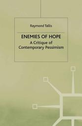 Icon image Enemies of Hope: A Critique of Contemporary Pessimism
