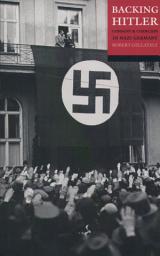 Icon image Backing Hitler: Consent and Coercion in Nazi Germany