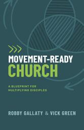 Icon image Movement-Ready Church: A Blueprint for Multiplying Disciples