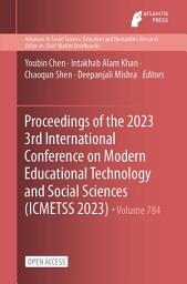 Icon image Proceedings of the 2023 3rd International Conference on Modern Educational Technology and Social Sciences (ICMETSS 2023)