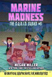 Icon image The S.Q.U.I.D. Squad: An Unofficial Graphic Novel for Minecrafters