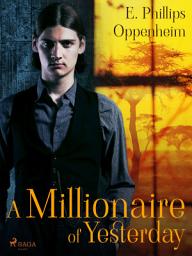 Icon image A Millionaire of Yesterday