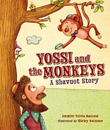 Icon image Yossi and the Monkeys: A Shavuot Story