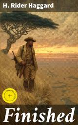Icon image Finished: Enriched edition. An Epic African Adventure in Historical Fiction