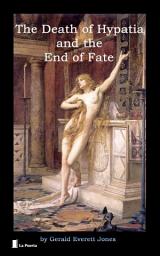 Icon image The Death of Hypatia and the End of Fate: Historical Essay
