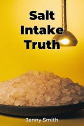 Icon image Salt Intake Truth