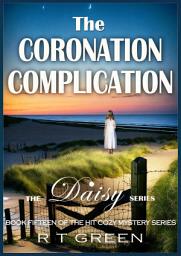 Icon image Daisy: Not Your Average Super-sleuth! Book 15: The Coronation Complication