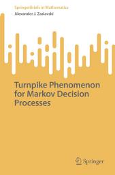 Icon image Turnpike Phenomenon for Markov Decision Processes