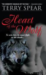 Icon image Heart of the Wolf: To win her, he must fight to the death...