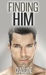 Icon image Finding Him: Gay For You Romance