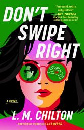 Icon image Don't Swipe Right: A Novel
