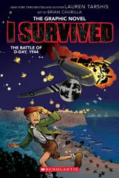 Icon image I Survived the Battle of D-Day, 1944 (I Survived Graphic Novel #9)