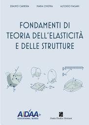 Icon image Fondamenti di teoria dell’elasticità e delle strutture