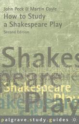 Icon image How to Study a Shakespeare Play: Edition 2