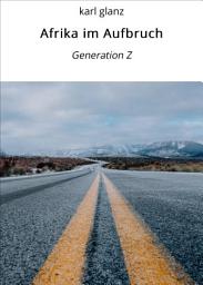 Icon image Afrika im Aufbruch: Generation Z