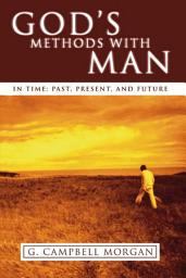Icon image God's Methods with Man: In Time: Past, Present and Future