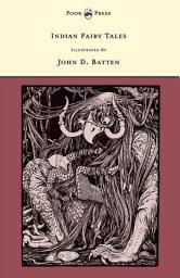 Icon image Indian Fairy Tales - Illustrated by John D. Batten
