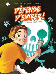 Icon image Défense d'entrer! BD: Réservé aux gars