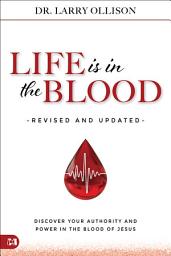 Icon image Life Is in the Blood Revised and Updated