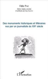 Icon image Des monuments historiques et littéraires vus par un journaliste du XIXe siècle