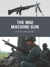 Icon image The M60 Machine Gun