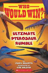 Icon image Who Would Win?: Ultimate Pterosaur Rumble